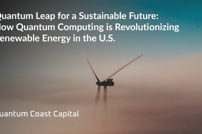 Quantum Leap for a Sustainable Future: How Quantum Computing is Revolutionizing Renewable Energy in the U.S.